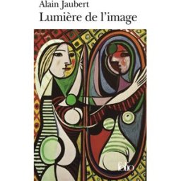 Lumière de l'image Alain Jaubert Gallimard