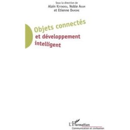 Objets connectés et développement intelligent kiyindou, alain L'Harmattan