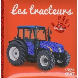Les tracteurs : à toucher Léa Thomattéo Langue au chat