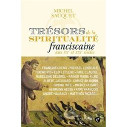 Trésors de la spiritualité franciscaine aux XXe et XXIe siècles michel sauquet, pierre moracchini Salvator