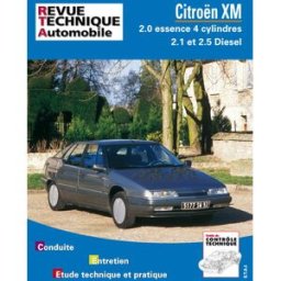 Revue technique automobile, n° 701.3. Citroën XM essence 89/98, diesel 90/96 Etai ETAI