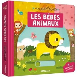 Les bébés animaux Yuhsuan Huang Auzou éveil
