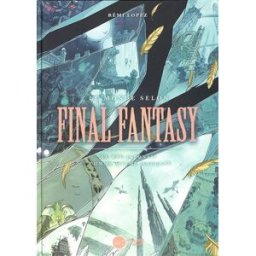 Le monde selon Final Fantasy : le RPG japonais comme mythe moderne Rémi Lopez Third éditions
