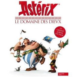 Astérix, le domaine des dieux : le grand album du film elizabeth barféty Hachette Jeunesse