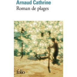 Roman de plages Arnaud Cathrine Gallimard
