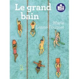 Le grand bain Marie Fouquet Kiléma éditions