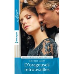 D'orageuses retrouvailles : milliardaires et célibataires Michelle Smart Harlequin
