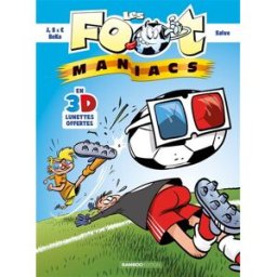 Les foot-maniacs. Les foot-maniacs en 3D collectif Bamboo