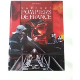 sapeurs-pompiers de france : 1000 ans d'histoire deville, joan nov'édit