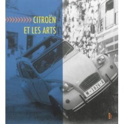 Citroën et les arts réjane bargiel, collectif Fage éd.