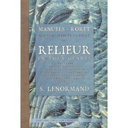 Nouveau manuel complet du relieur en tous genres Louis-Sébastien Le Normand Editions Emotion primitive