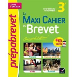 Le maxi cahier du brevet 3e : cours & examen : conforme au programme collectif Hatier