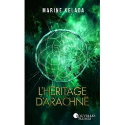 L'héritage d'Arachné Marine Kelada Nouvelles plumes