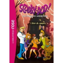 Scooby-Doo ! : mystères associés. Vol. 2. L'élixir du vampire Warner bros Hachette Jeunesse