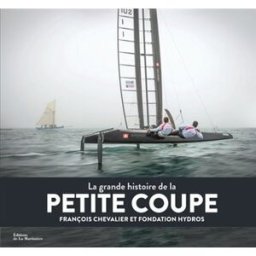La grande histoire de la Petite coupe François Chevalier La Martinière