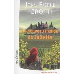 Le nouveau monde de Juliette Jean-Pierre Grotti TDO éditions