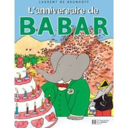 L'anniversaire de Babar Laurent de Brunhoff Hachette Jeunesse