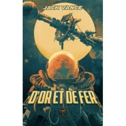 D'or et de fer Jack Vance le Bélial