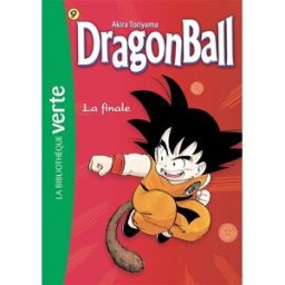 Dragon ball. Vol. 9. La finale Akira Toriyama Hachette Jeunesse