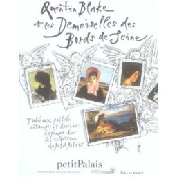 Quentin Blake et les demoiselles des bords de Seine : tableaux, pastels, estampes et dessins : la fe Quentin Blake Gallimard-Jeunesse, Paris-Musées, Musée du Petit Palais