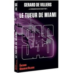 Le tueur de Miami Gérard de Villiers Editions Gérard de Villiers
