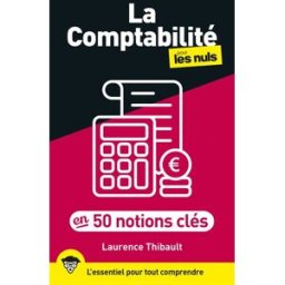 La comptabilité pour les nuls en 50 notions clés Laurence Thibault First Editions