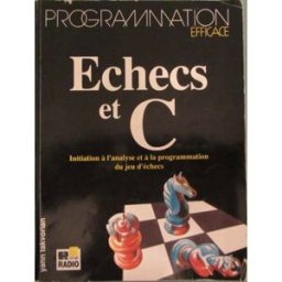 Echecs et C : initiation à l'analyse et à la programmation du jeu d'échecs Yann Takvorian Radio