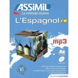 L'espagnol : enregistrements MP3 : niveau atteint B2 du cadre européen des langues Francisco Javier Anton Martinez Assimil