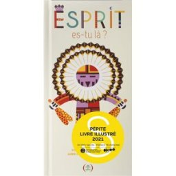 Esprit es-tu là ? Anne-Florence Lemasson, Dominique Ehrhard Ed. des Grandes personnes