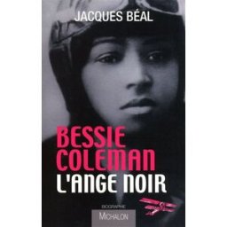 Bessie Coleman, l'ange noir Jacques Béal Michalon