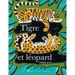 Tigre et léopard Dahlov Ipcar Albin Michel-Jeunesse