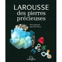 larousse des pierres précieuses bariand, pierre larousse