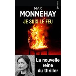 Je suis le feu Max Monnehay Points