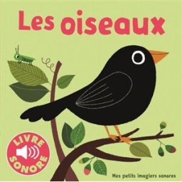 Les oiseaux : 6 sons à écouter, 6 images à regarder Marion Billet Gallimard-Jeunesse Musique