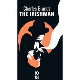 The Irishman Charles Brandt 10-18