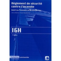 Règlement de sécurité contre l'incendie relatif aux immeubles de grande hauteur, IGH brochard, françois-marie France-Sélection