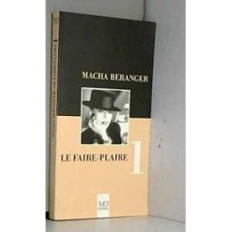 Le Faire-plaire. Vol. 1 Macha Béranger V & O