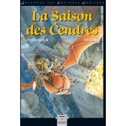 la légende des contrées oubliées. la saison des cendres chevalier productions guy delcourt