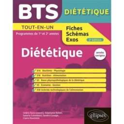 BTS diététique : tout-en-un, programmes de 1re et 2e années : annales corrigées cussigh, sandra Ellipses
