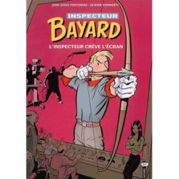 Les enquêtes de l'inspecteur Bayard. Vol. 15. L'inspecteur crève l'écran Jean-Louis Fonteneau, Olivier Schwartz Bayard Jeunesse