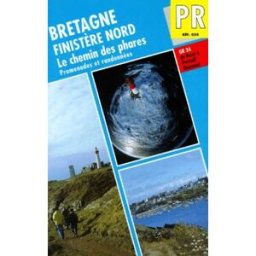 Bretagne PR, GR 34 : Finistère-Nord : le chemin des phares guide ffrp Fédération française de la randonnée pédestre