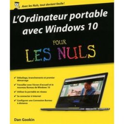 L'ordinateur portable avec Windows 10 pour les nuls Dan Gookin First interactive