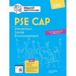 Prévention, santé, environnement : PSE, CAP, CFA : tout le programme en 70 fiches ! Fredon, Christelle Hachette Education