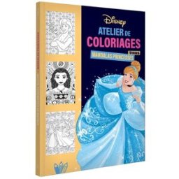 TEENS : Atelier de coloriages : Mandalas Princesses et Motifs - Disney Princesses DISNEY Hachette jeunesse-Disney