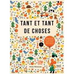 Tant et tant de choses... : apprends tes premiers mots avec Mini Souris Anna Kövecses Seuil Jeunesse