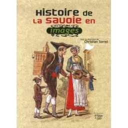 Histoire de la Savoie en images christian sorrel Fontaine de Siloé