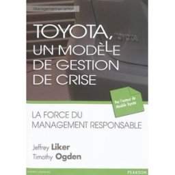 Toyota, un modèle de gestion de crise : la force du management responsable Jeffrey K. Liker, Timothy Ogden Pearson, Village mondial