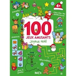 100 jeux amusants : joyeux Noël : 4 + ballon le Ballon