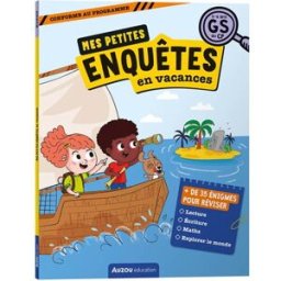Mes petites enquêtes en vacances : 5-6 ans, GS au CP : conforme au programme Maud Letellier Auzou