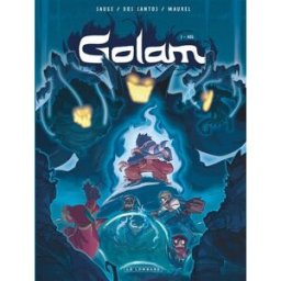Golam. Vol. 3. Hog Antoine Maurel, Sylvain Dos Santos, Nicolas Sauge Le Lombard